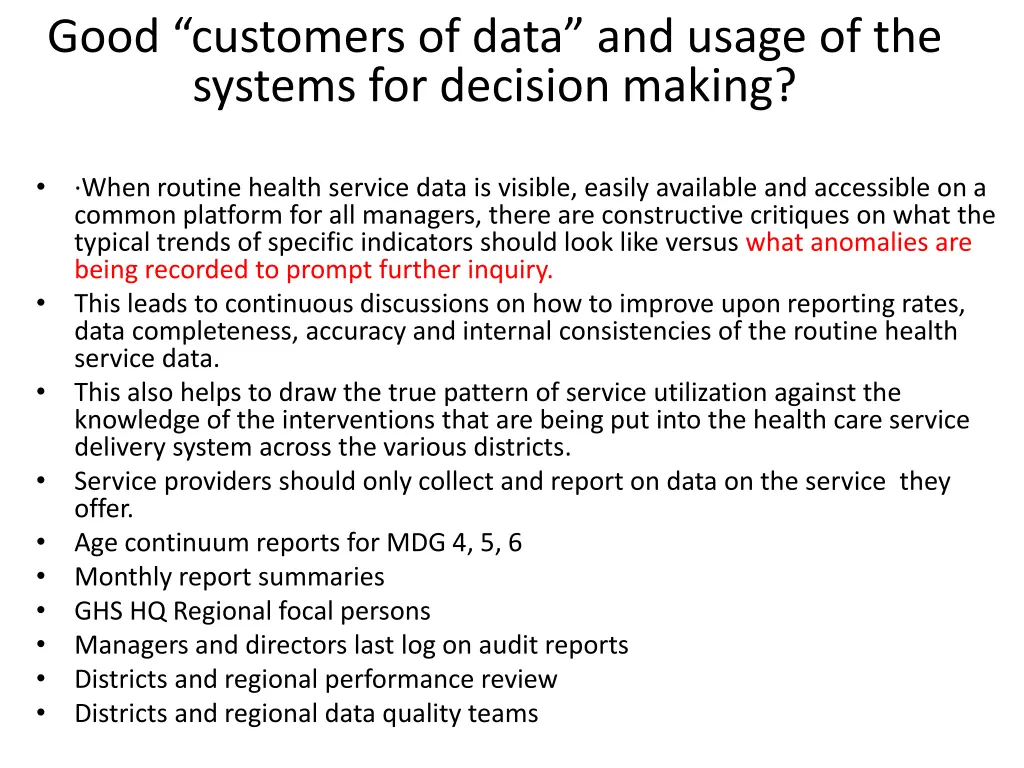 good customers of data and usage of the systems