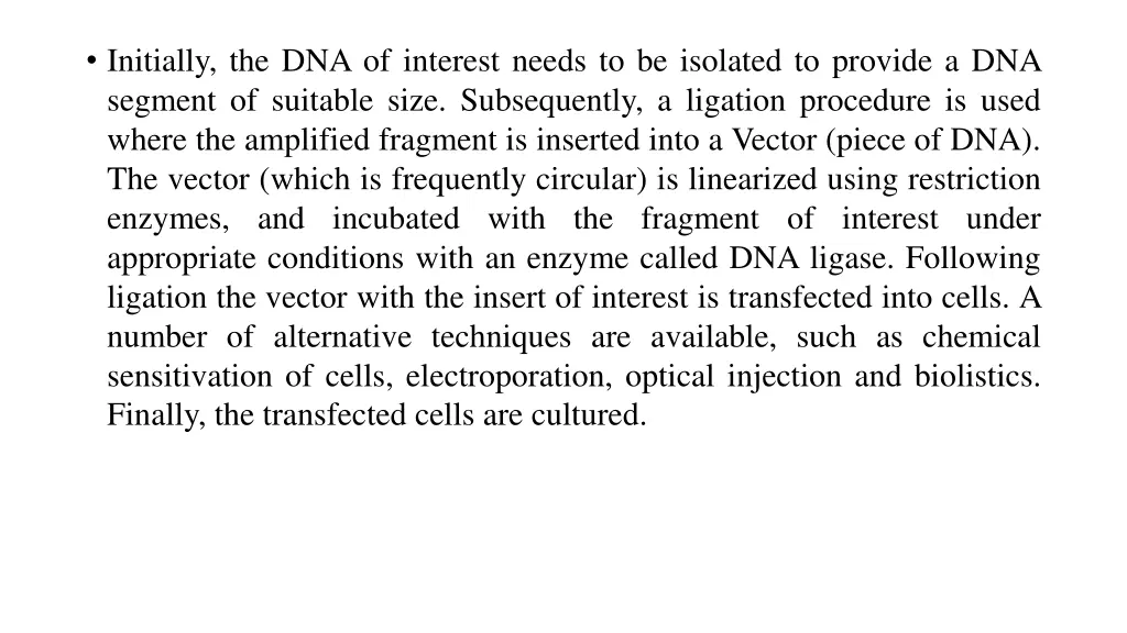 initially the dna of interest needs
