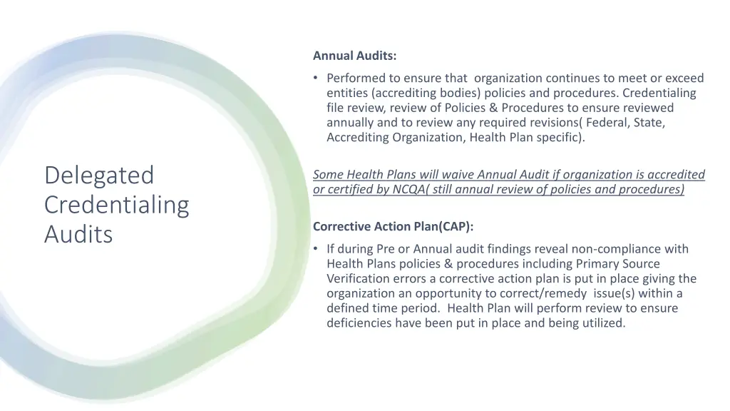 annual audits performed to ensure that