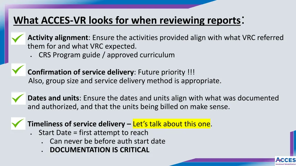 what acces vr looks for when reviewing reports