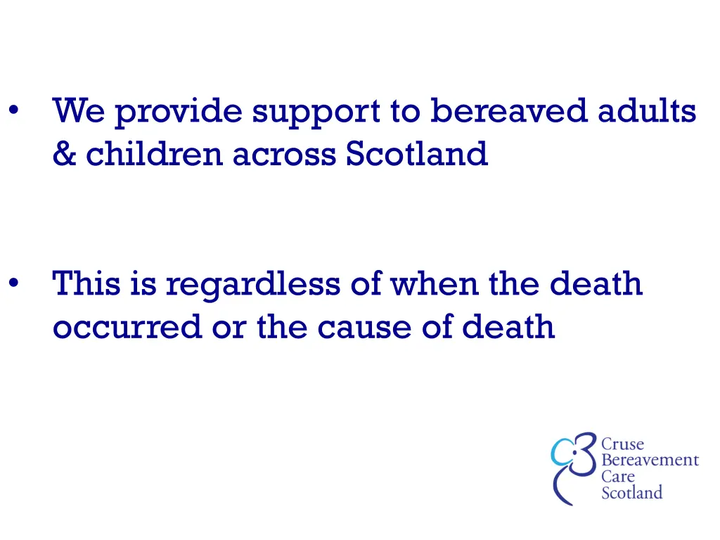we provide support to bereaved adults children