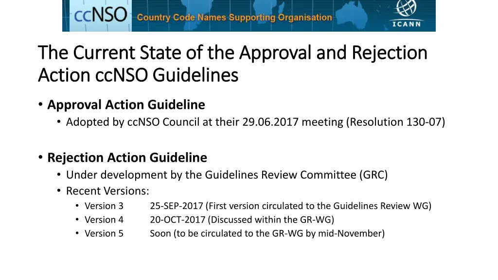 the current state of the approval and rejection