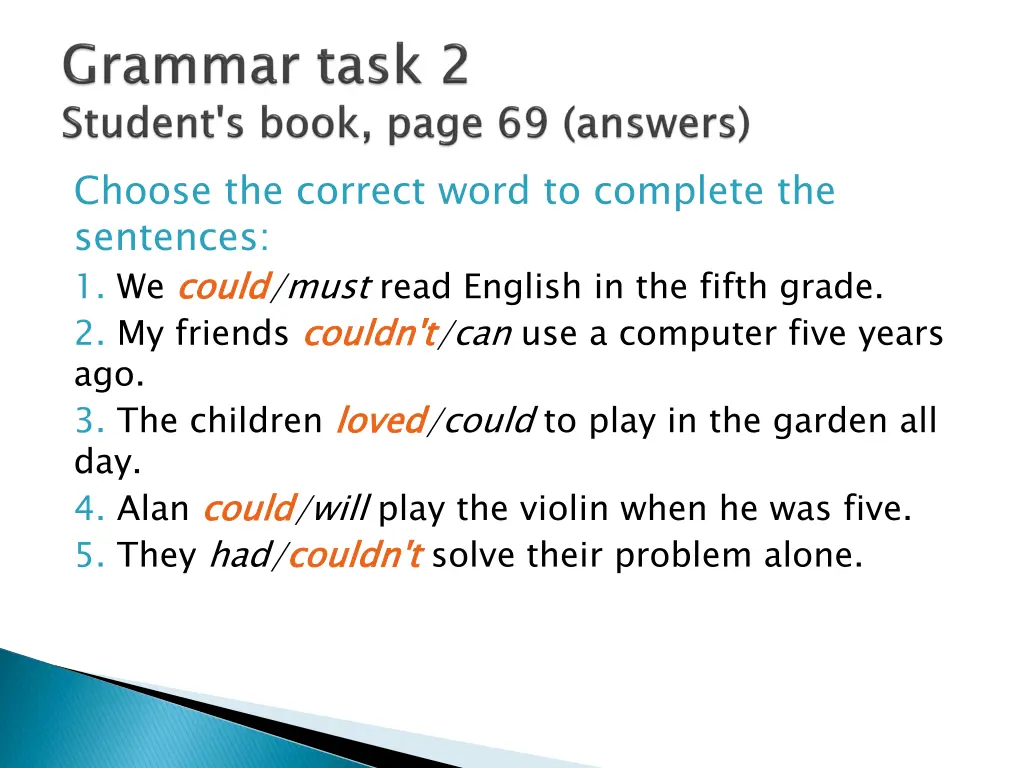 choose the correct word to complete the sentences 1