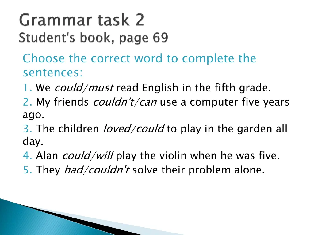 choose the correct word to complete the sentences