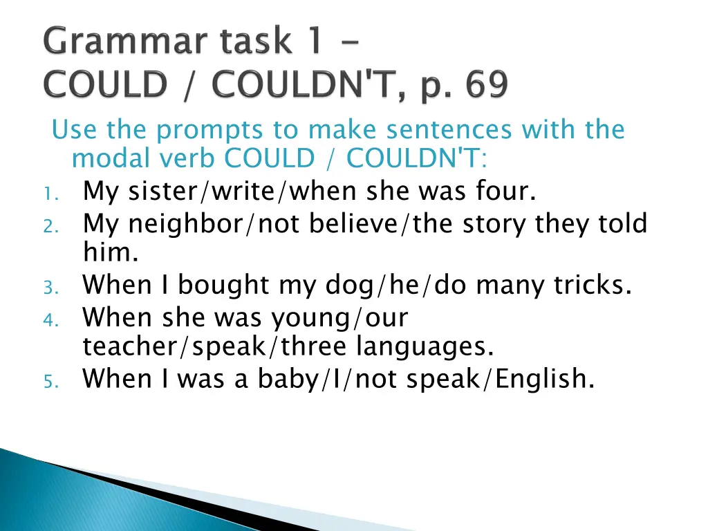 use the prompts to make sentences with the modal