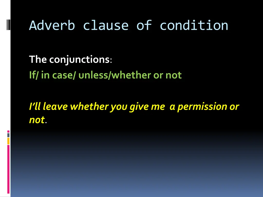 adverb clause of condition