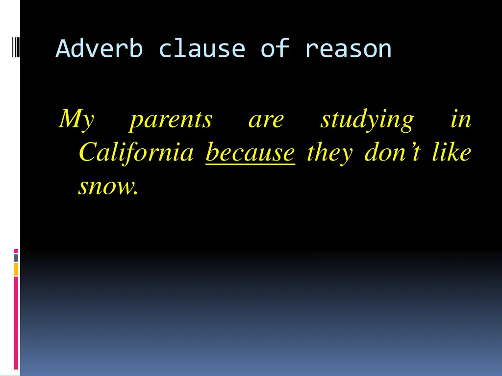 adverb clause of reason