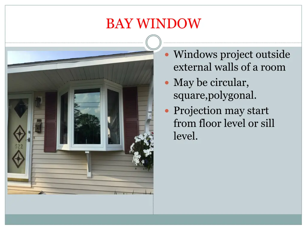 bay window
