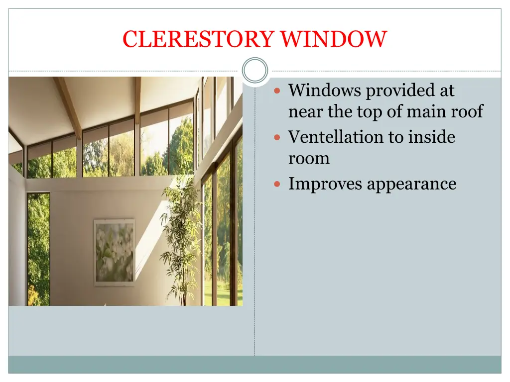 clerestory window