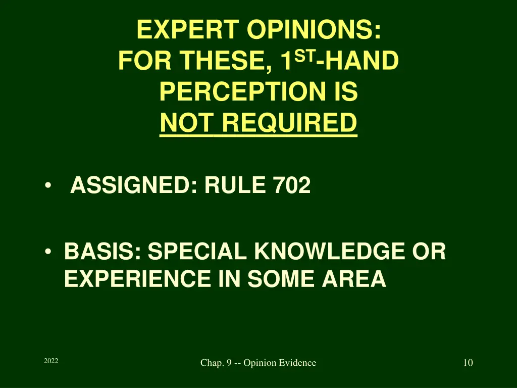 expert opinions for these 1 st hand perception