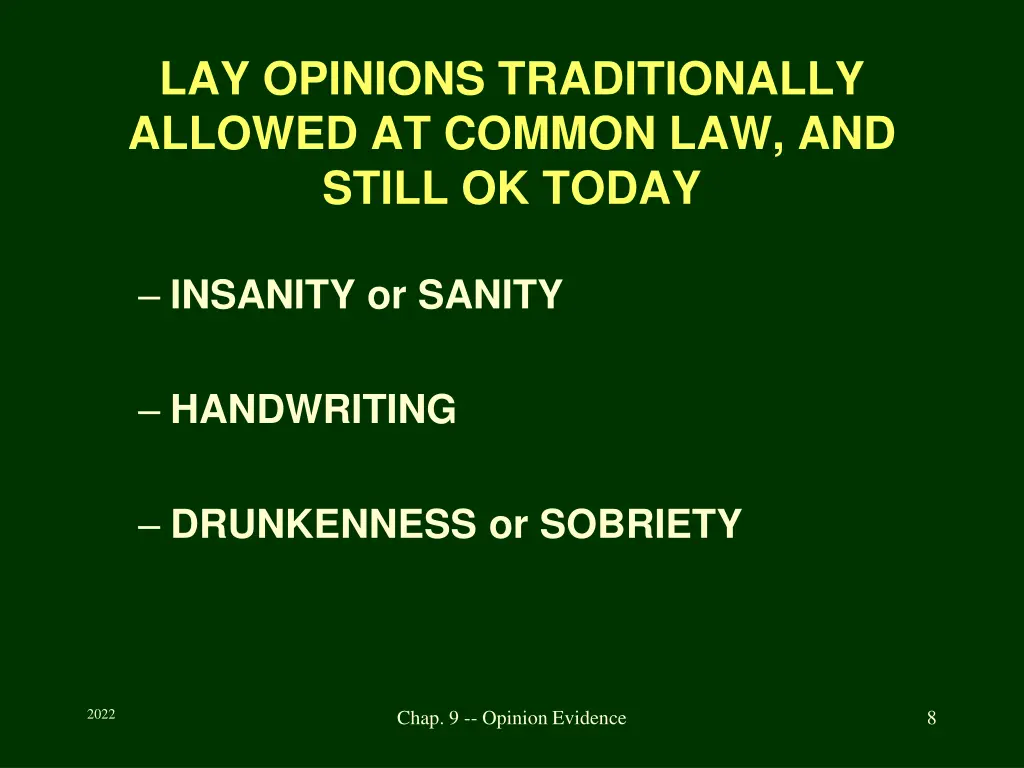 lay opinions traditionally allowed at common