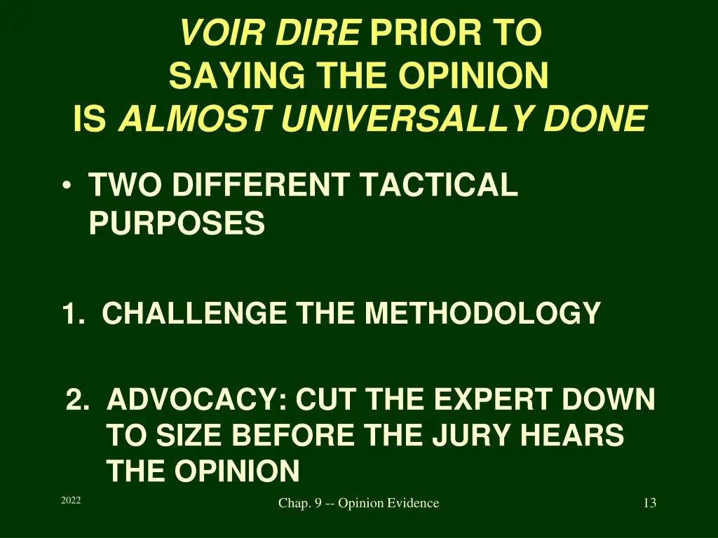 voir dire prior to saying the opinion is almost