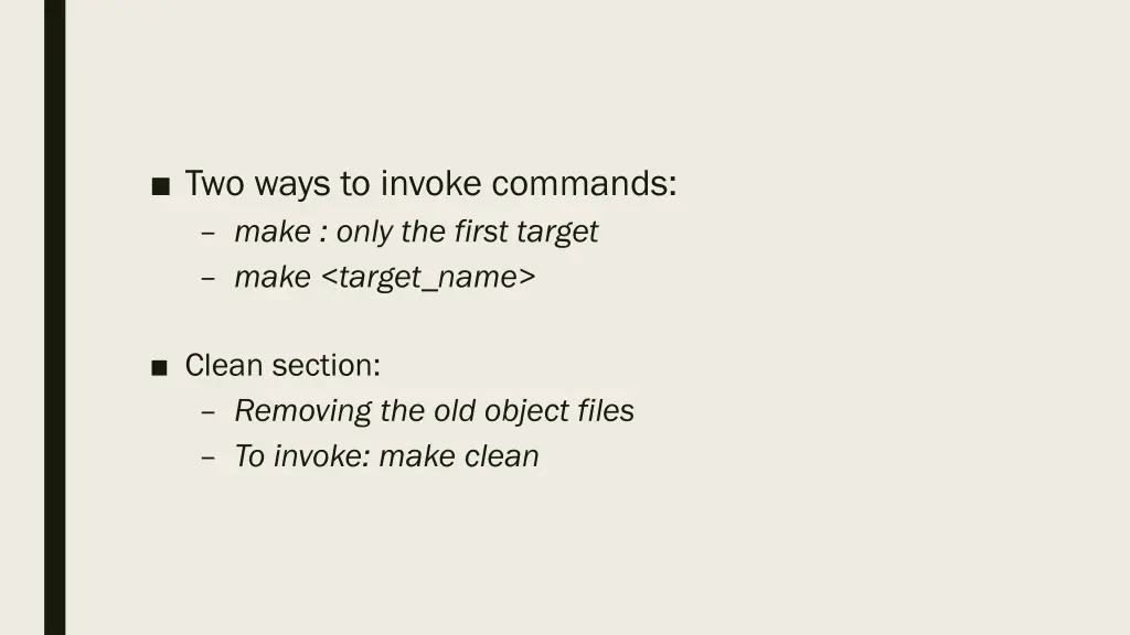 two ways to invoke commands make only the first
