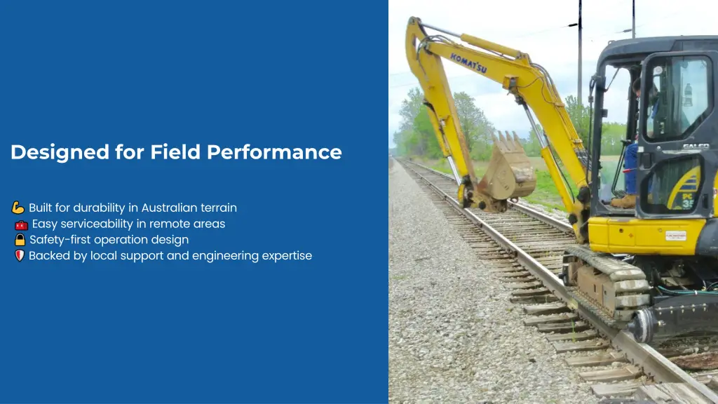 designed for field performance