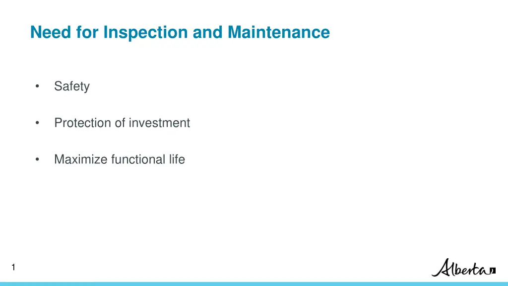 need for inspection and maintenance
