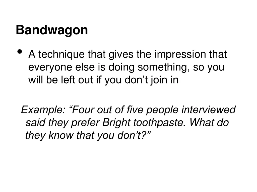 bandwagon a technique that gives the impression