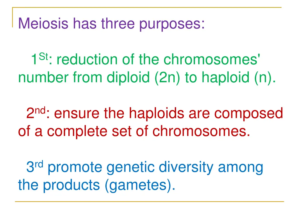 meiosis has three purposes