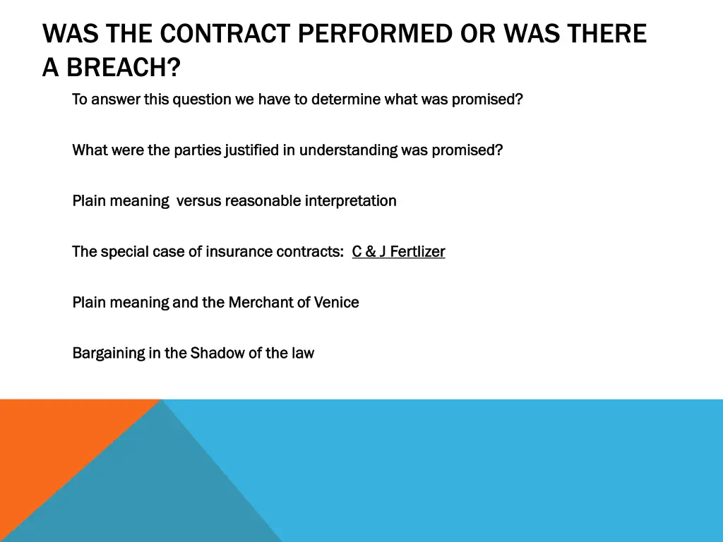 was the contract performed or was there a breach