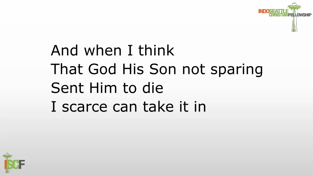 and when i think that god his son not sparing