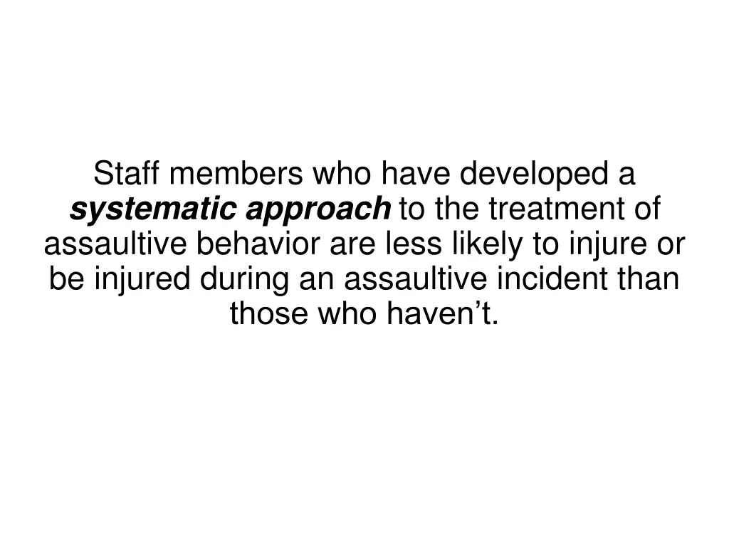 staff members who have developed a systematic