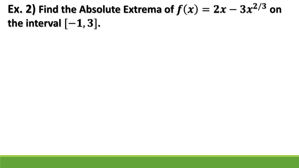 ex 2 find the absolute extrema of on the interval