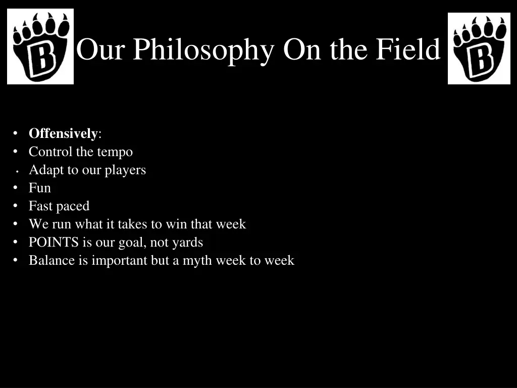 our philosophy on the field