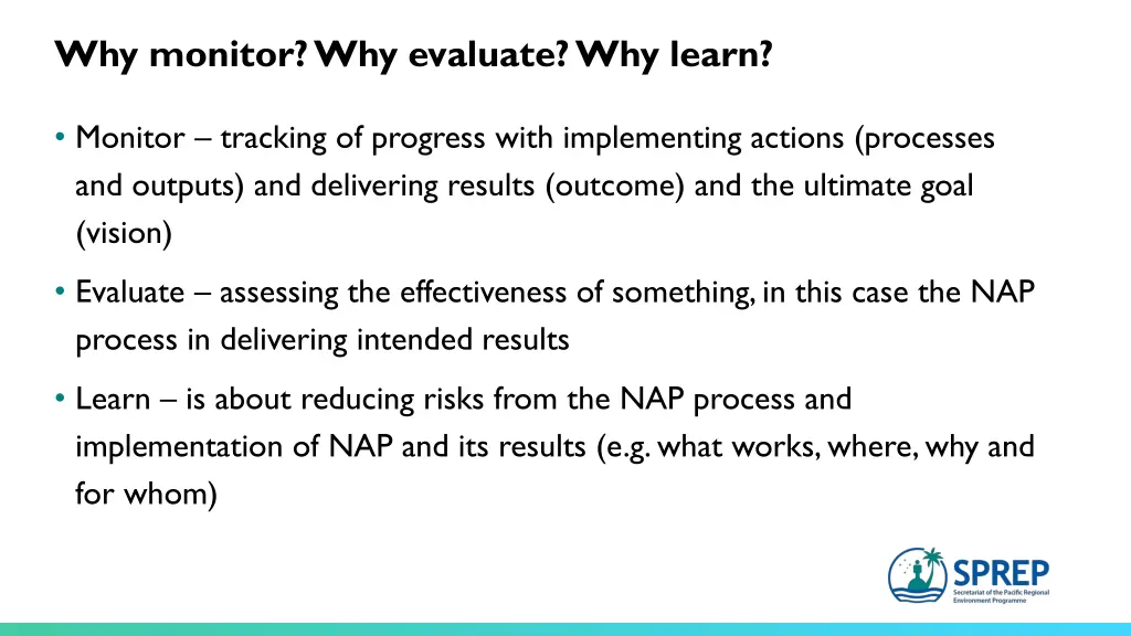 why monitor why evaluate why learn