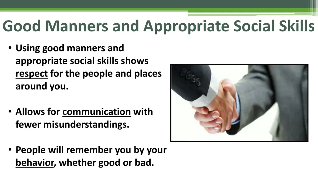 good manners and appropriate social skills