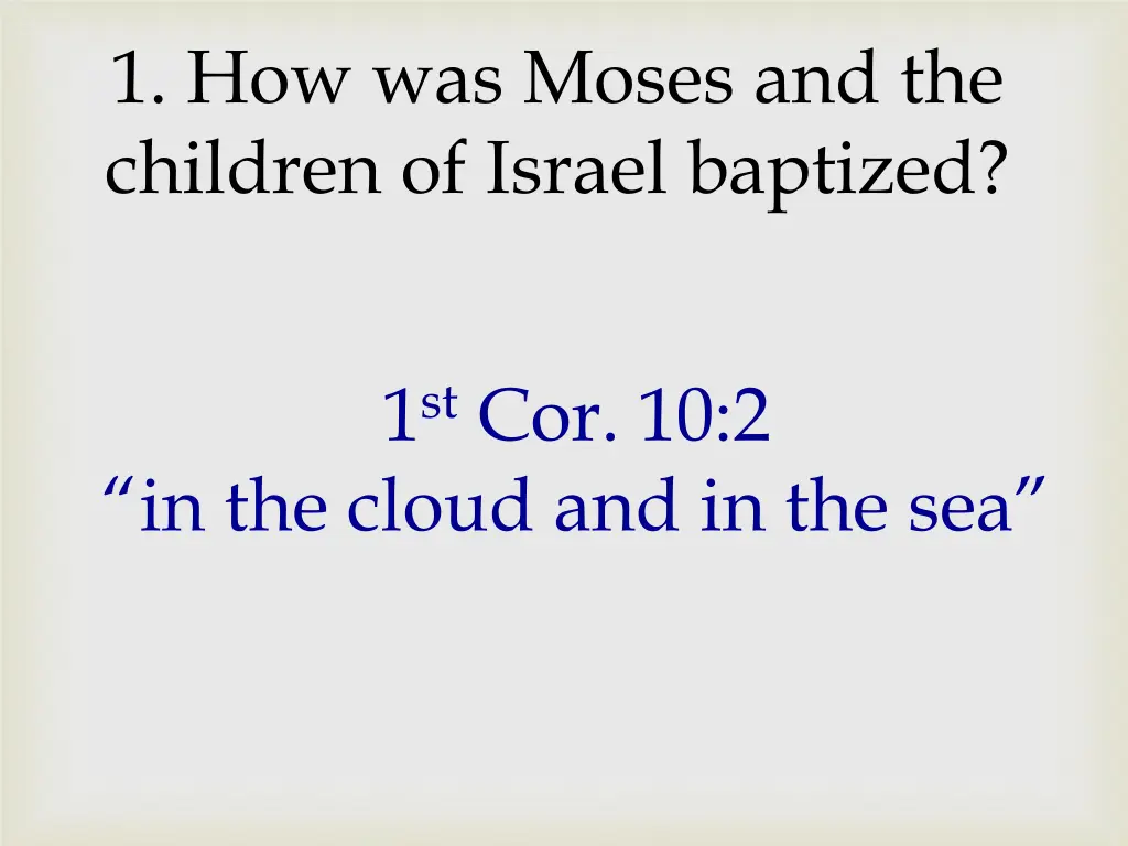 1 how was moses and the children of israel