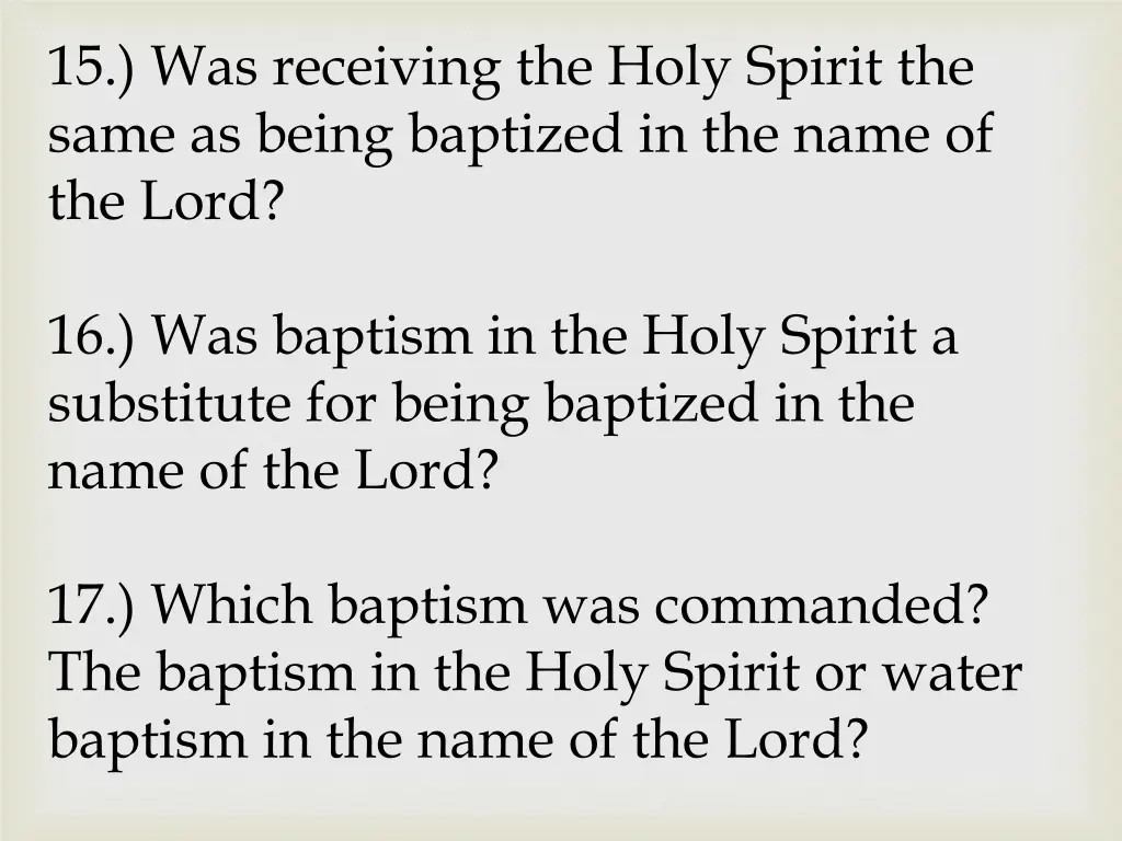15 was receiving the holy spirit the same