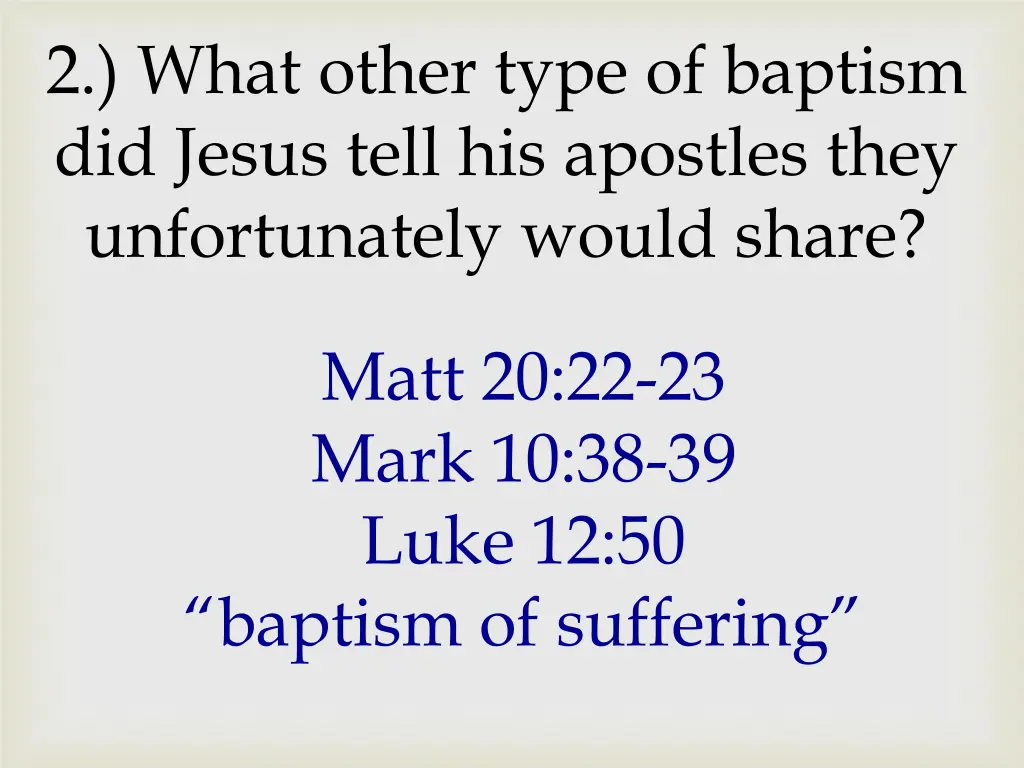 2 what other type of baptism did jesus tell
