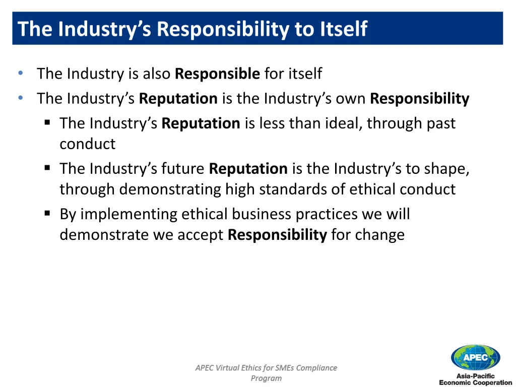 the industry s responsibility to itself