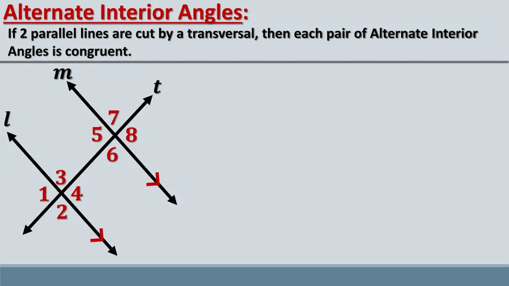 alternate interior angles if 2 parallel lines