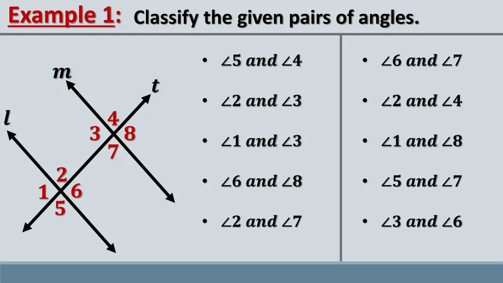 example 1 classify the given pairs of angles