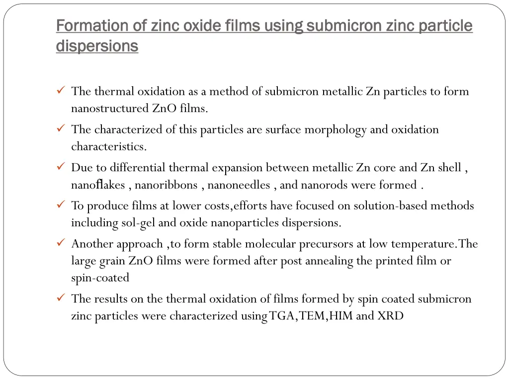 formation of zinc oxide films using submicron