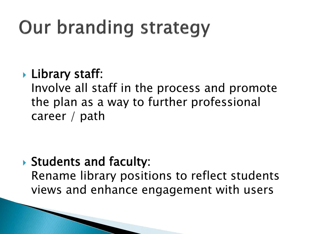 library staff involve all staff in the process