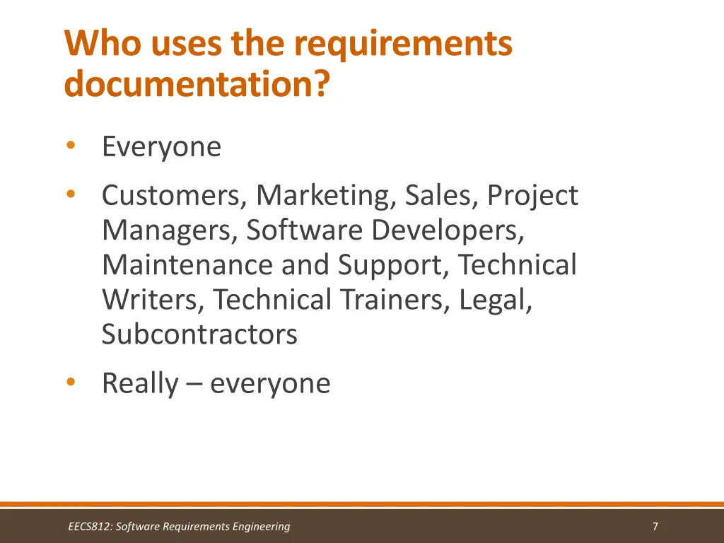 who uses the requirements documentation