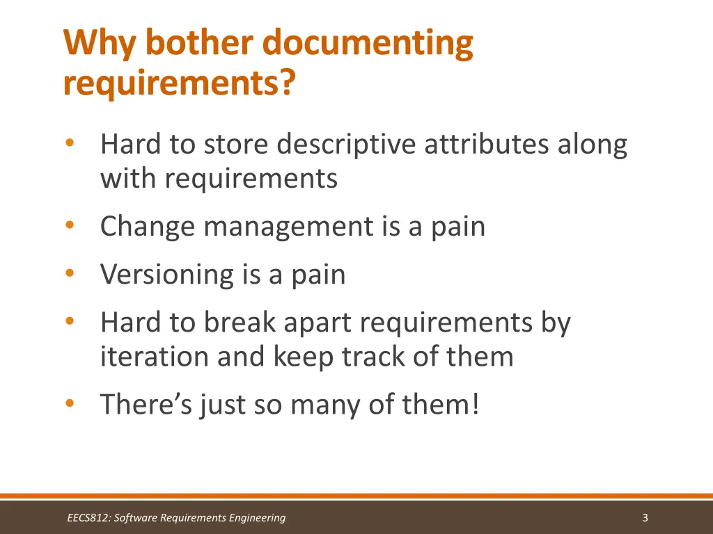 why bother documenting requirements