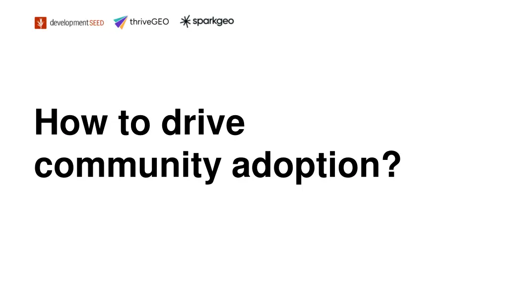 how to drive community adoption