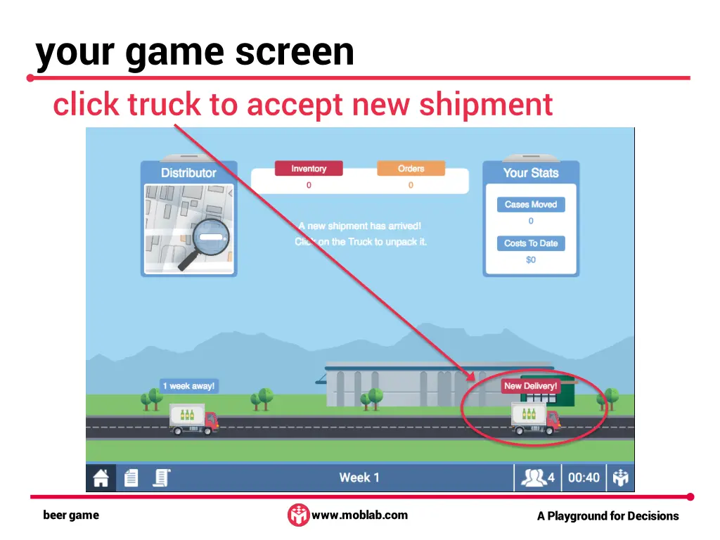 your game screen click truck to accept