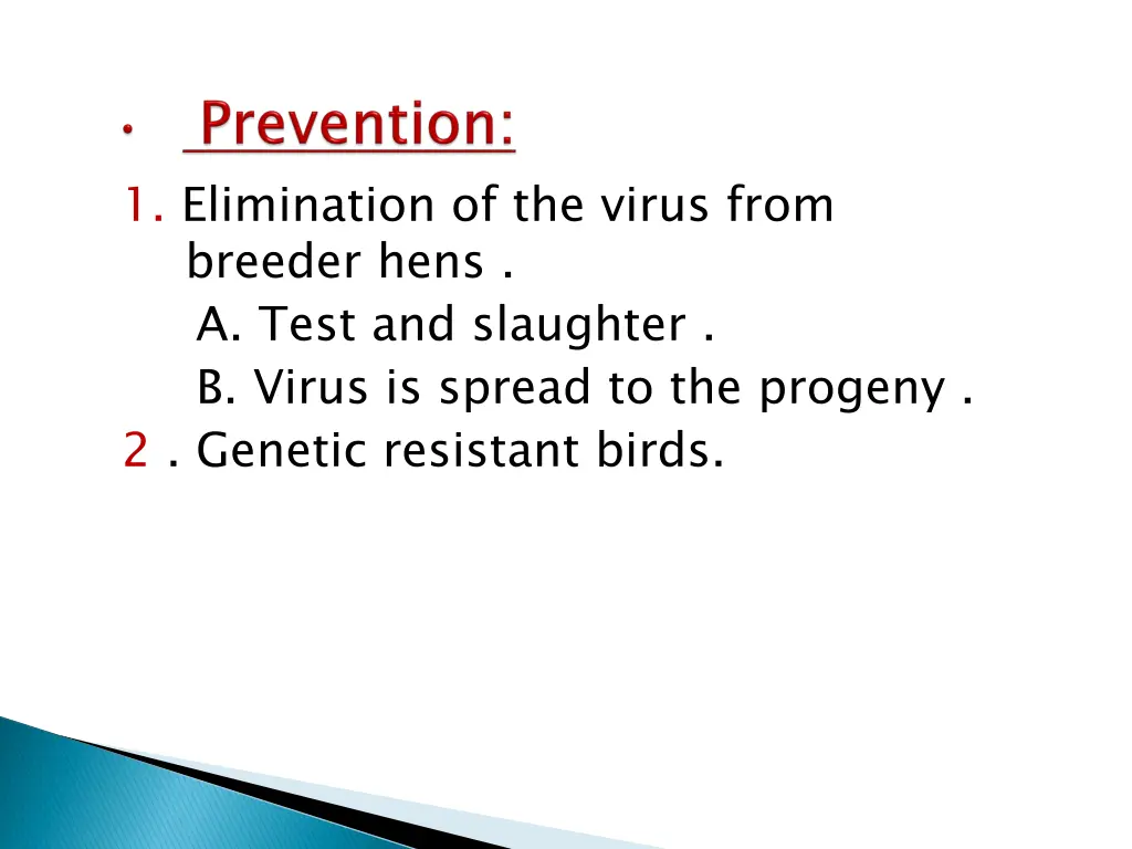 1 elimination of the virus from breeder hens