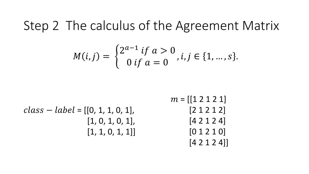 step 2 the calculus of the agreement matrix