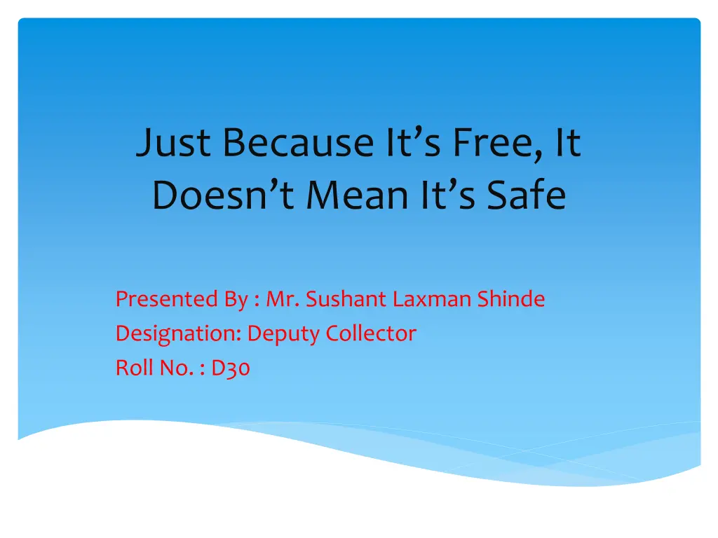 just because it s free it doesn t m ean it s safe