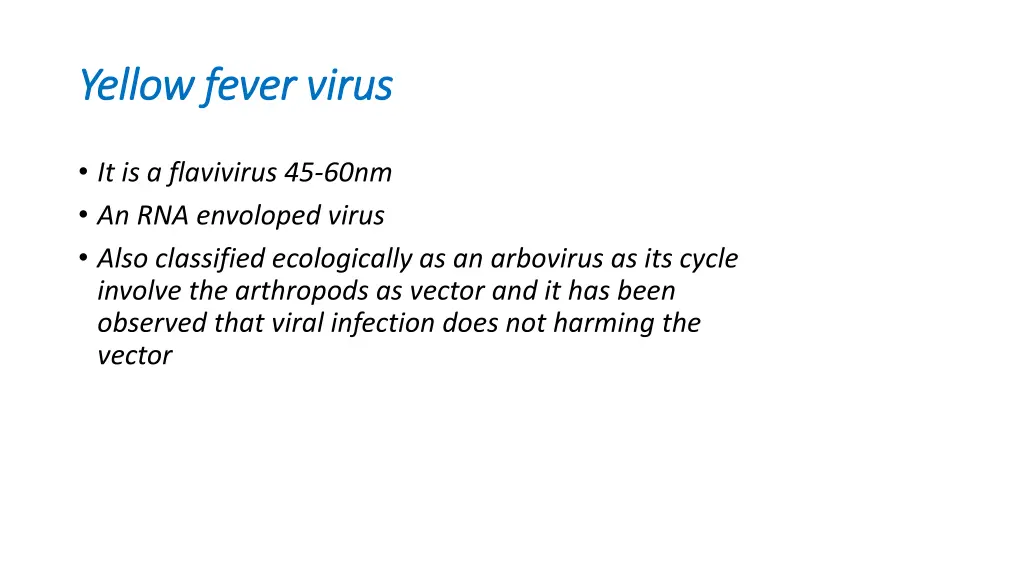yellow fever virus yellow fever virus