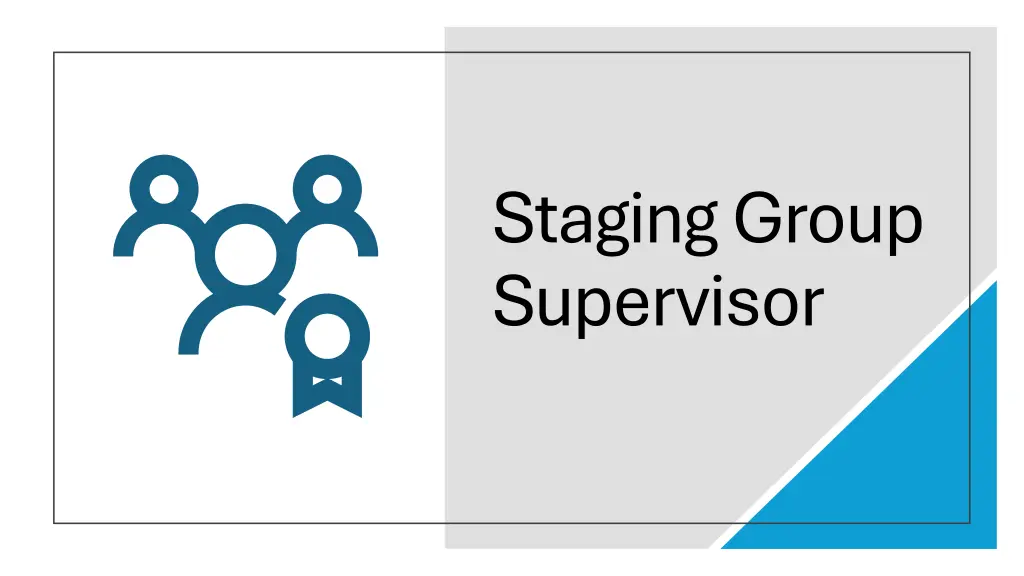 staging group supervisor