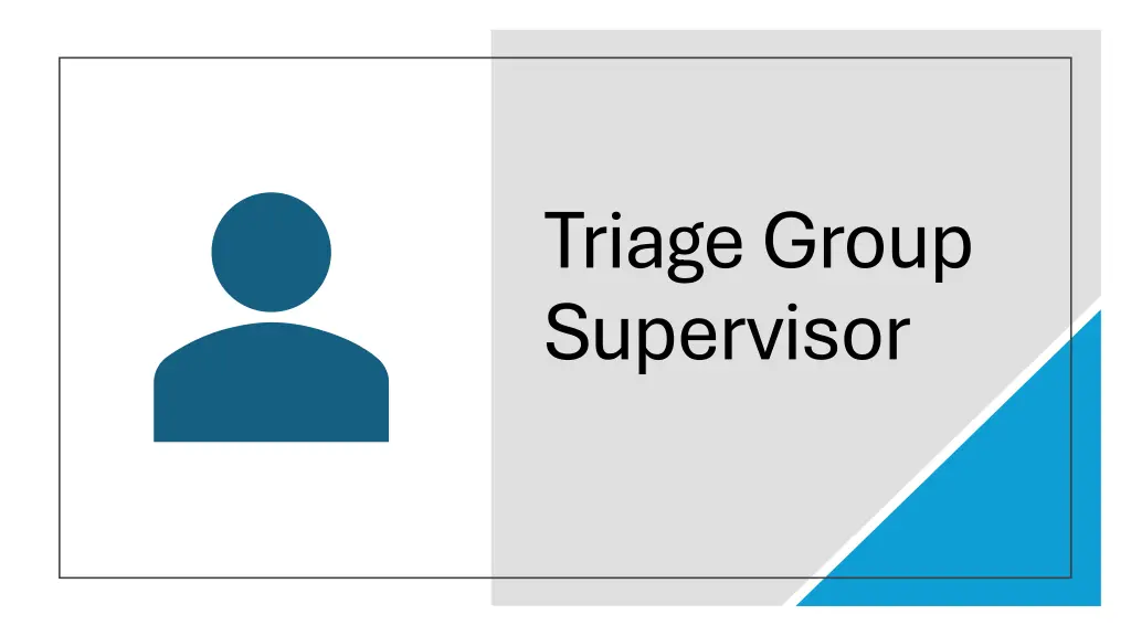 triage group supervisor
