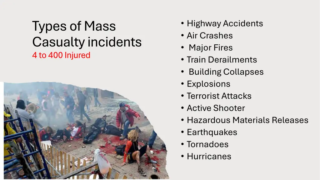 types of mass casualty incidents 4 to 400 injured