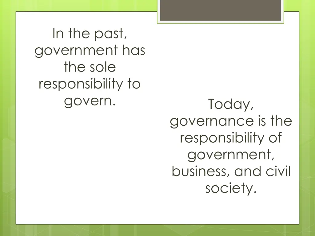 in the past government has the sole