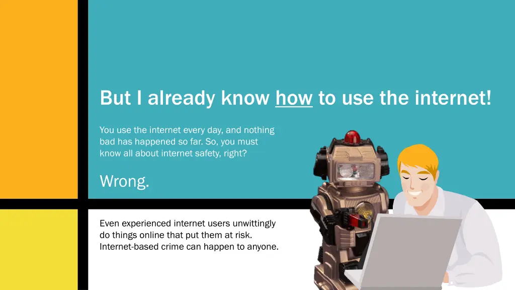 but i already know how to use the internet