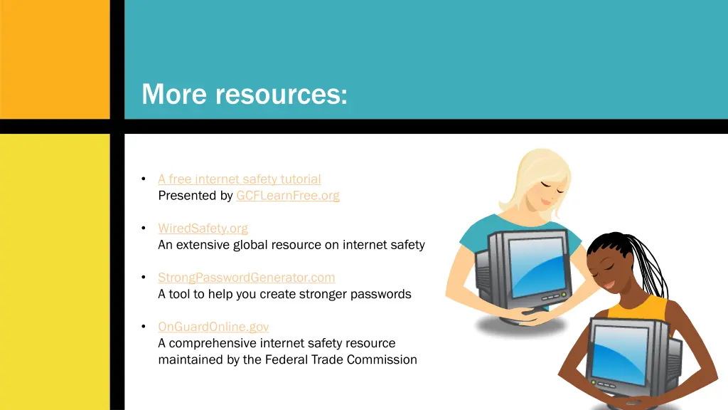more resources